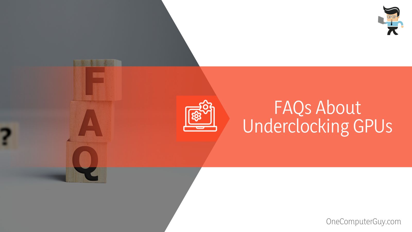 FAQs About Underclocking GPUs