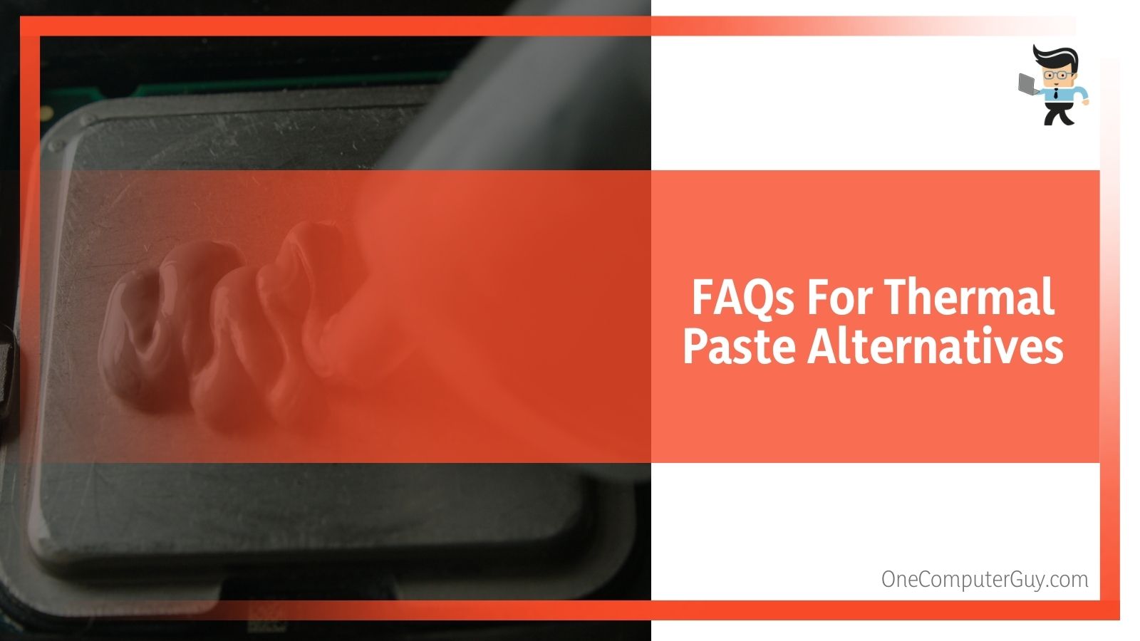 FAQs For Thermal Paste Alternatives