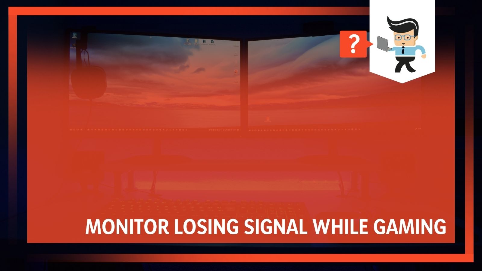 Monitor Losing Signal While Gaming