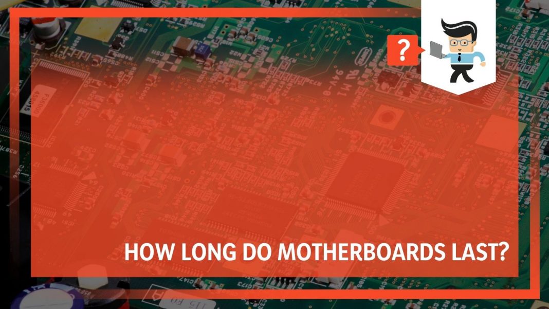 How Long Do Motherboards Last? (And How To Make Them Last Longer) One