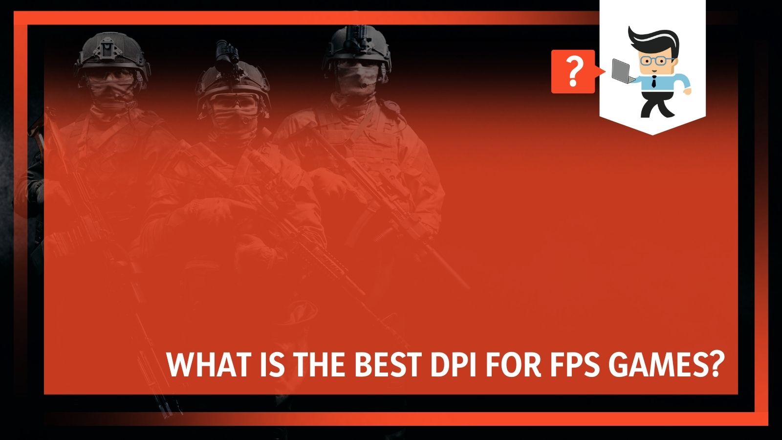 What Is The Best DPI for FPS Games