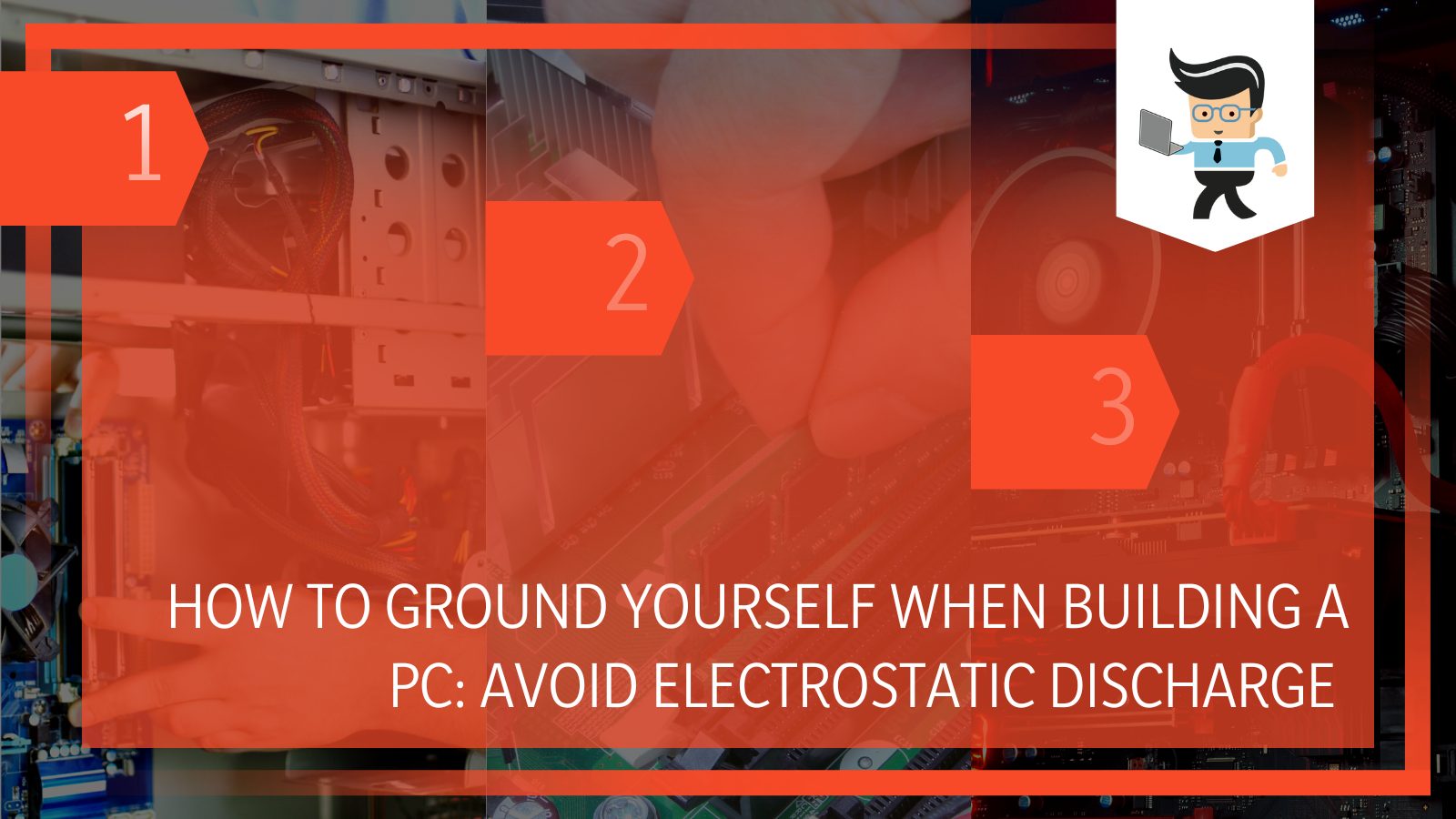 Avoid Electrostatic Discharge Building PC