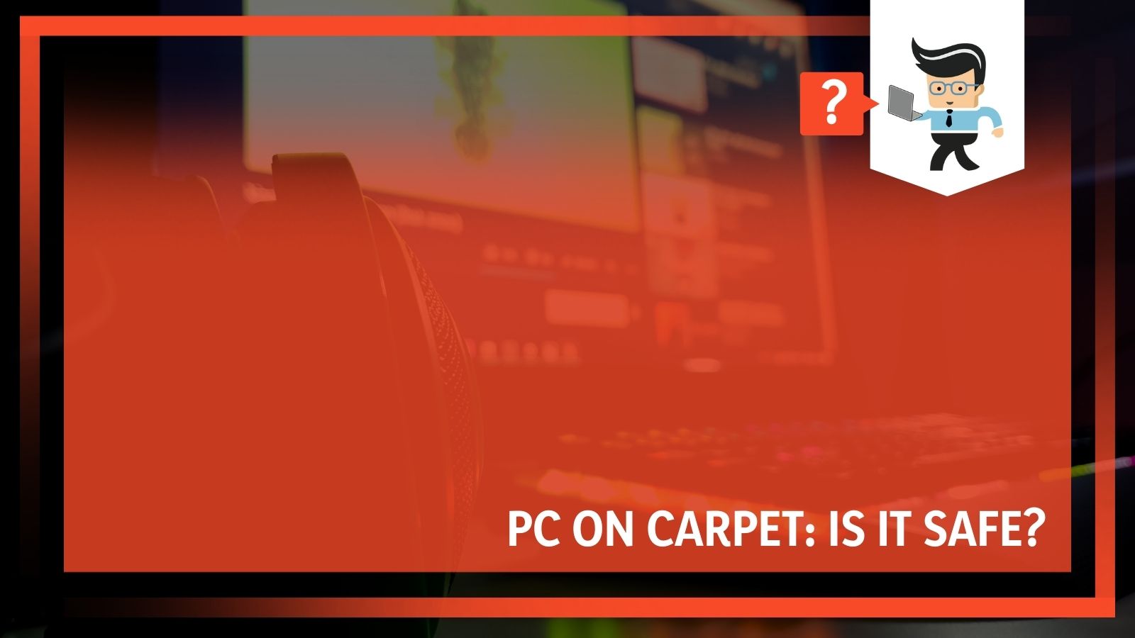 Can You Put Your Pc On Carpet