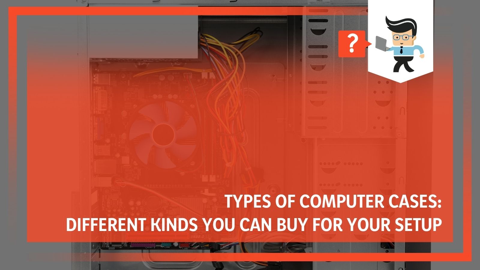 Types of Pc Cases