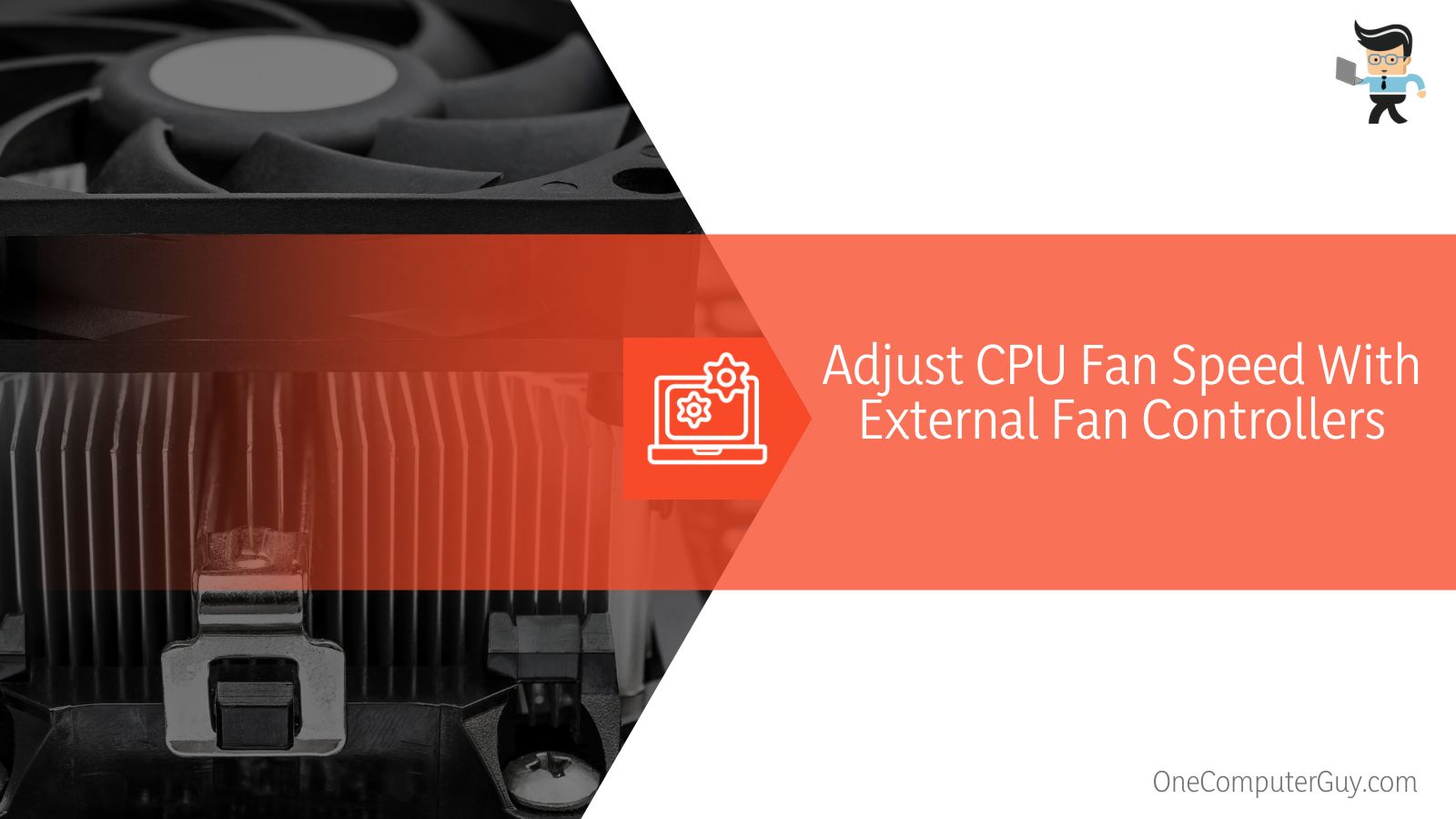 Adjust CPU Fan Speed With External Fan Controllers