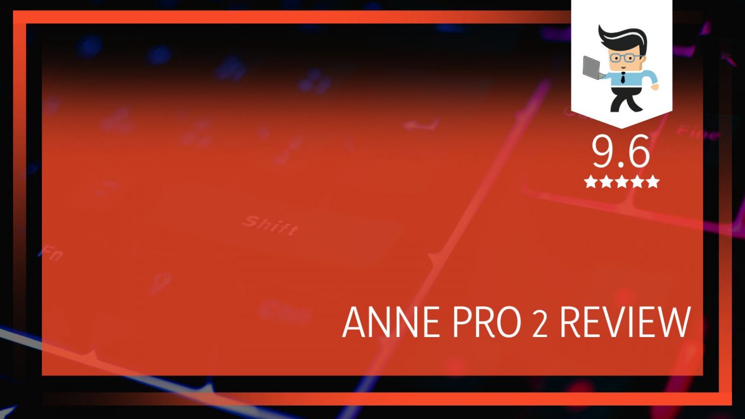 ANNE PRO 2 REVIEW: A Solid Option for Every Gamer - One Computer Guy