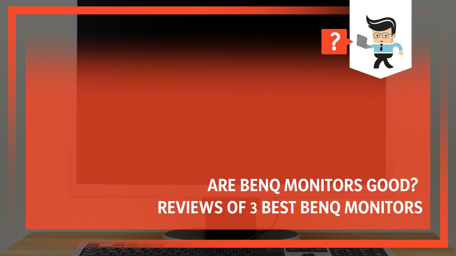 Reviews of 3 Best Benq Monitors