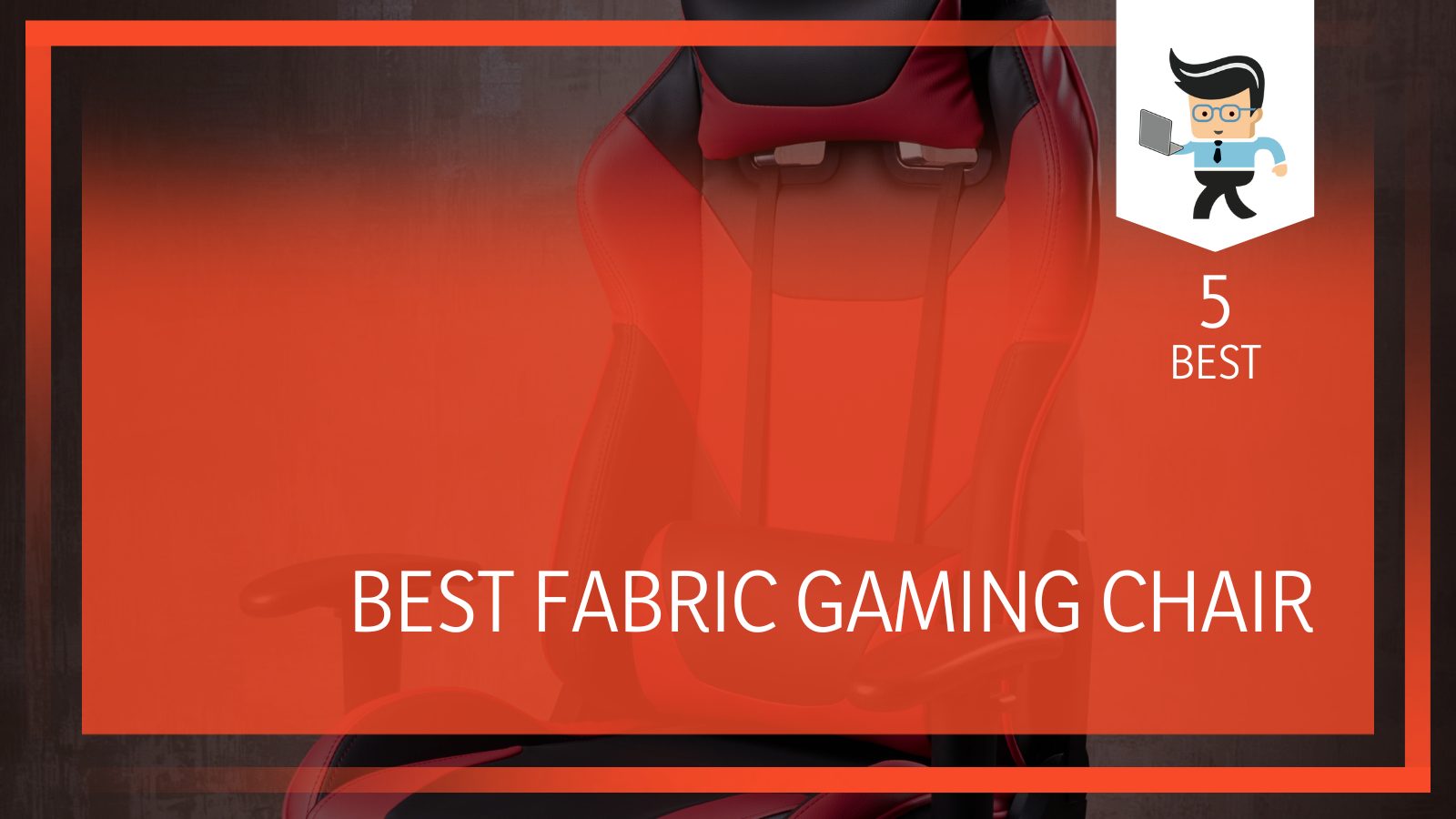 Fabric Gaming Chair Characteristics