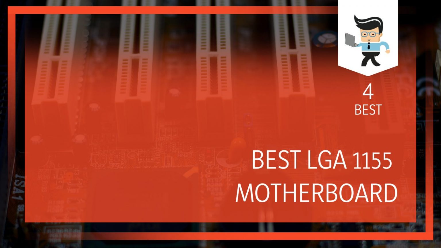 Best LGA 1155 Motherboard Our Top Choices One Computer Guy