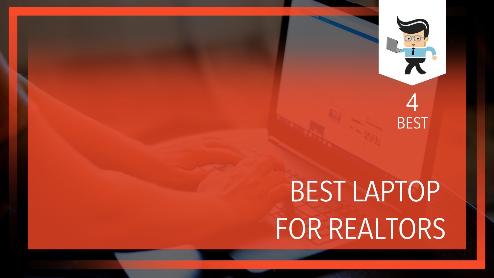 Laptop for Realtors real estate agents