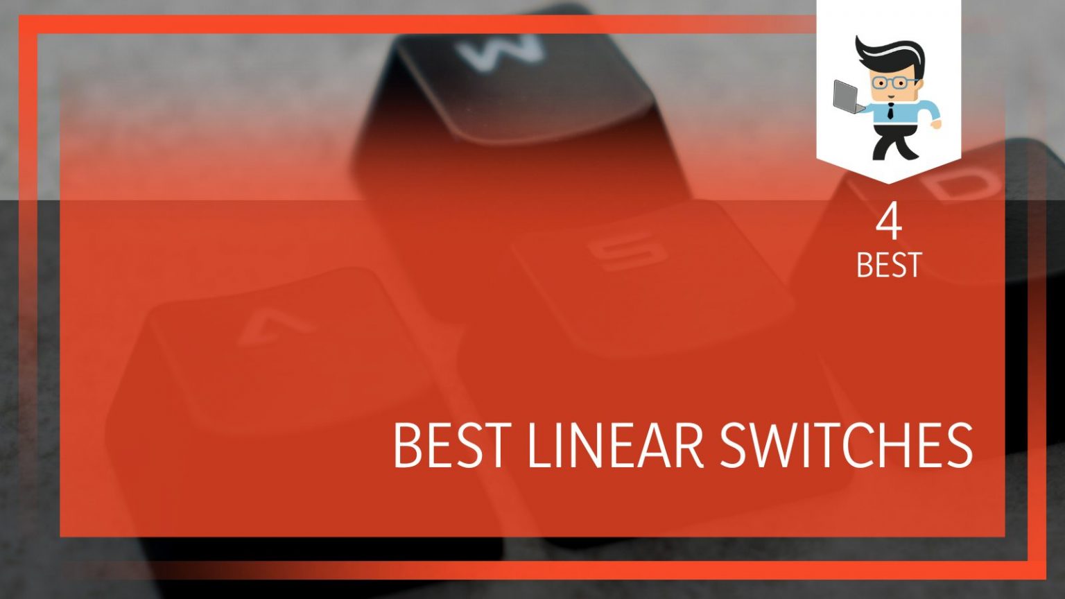 Best Linear Switches for Typing and Gaming One Computer Guy