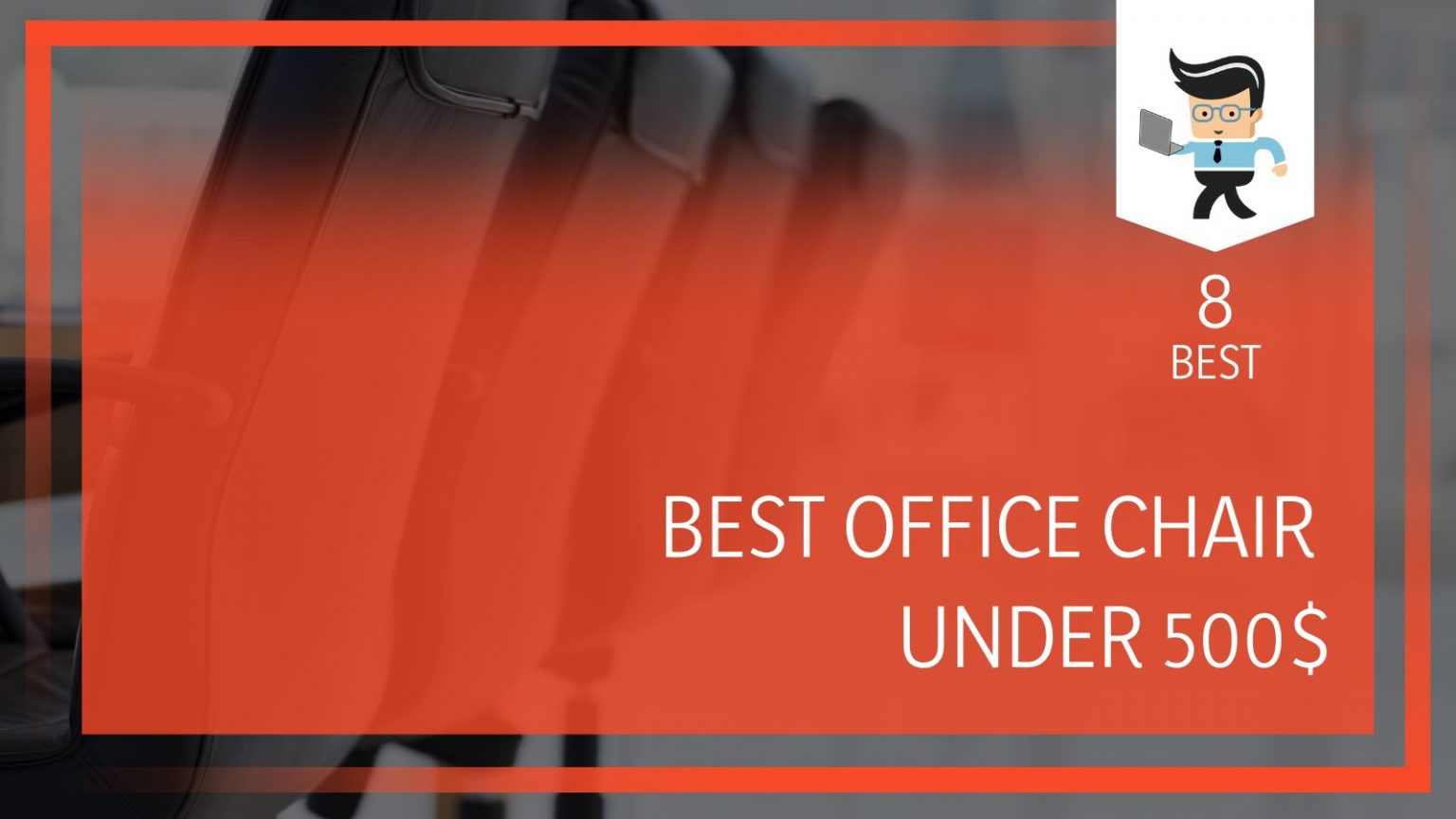 Best Office Chair Under 500 Top 8 Comparison One Computer Guy