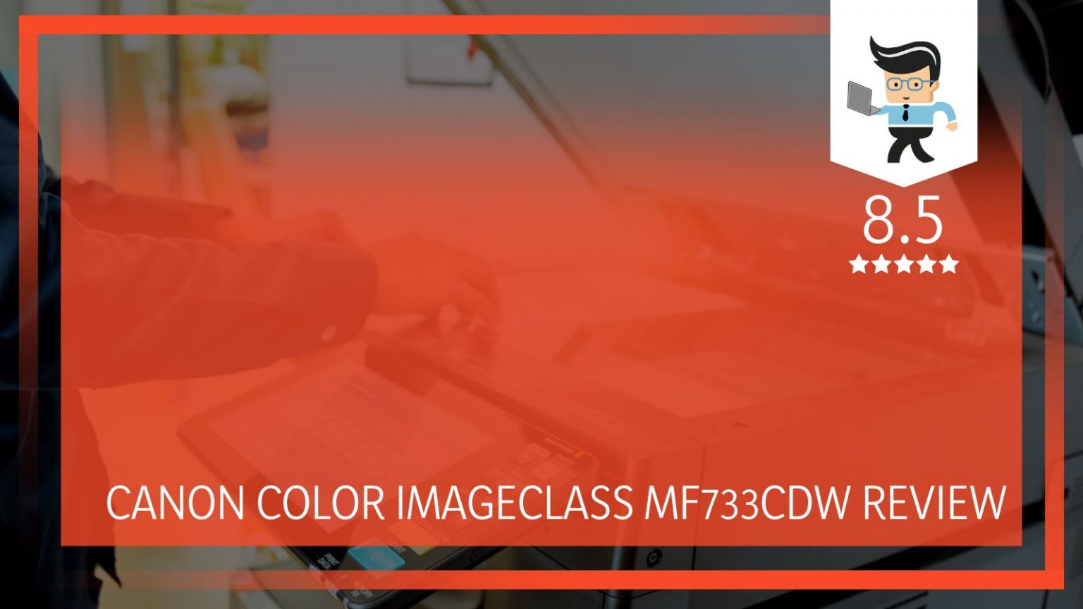Canon Color imageCLASS MF733Cdw Review The Ultimate AIO One Computer Guy