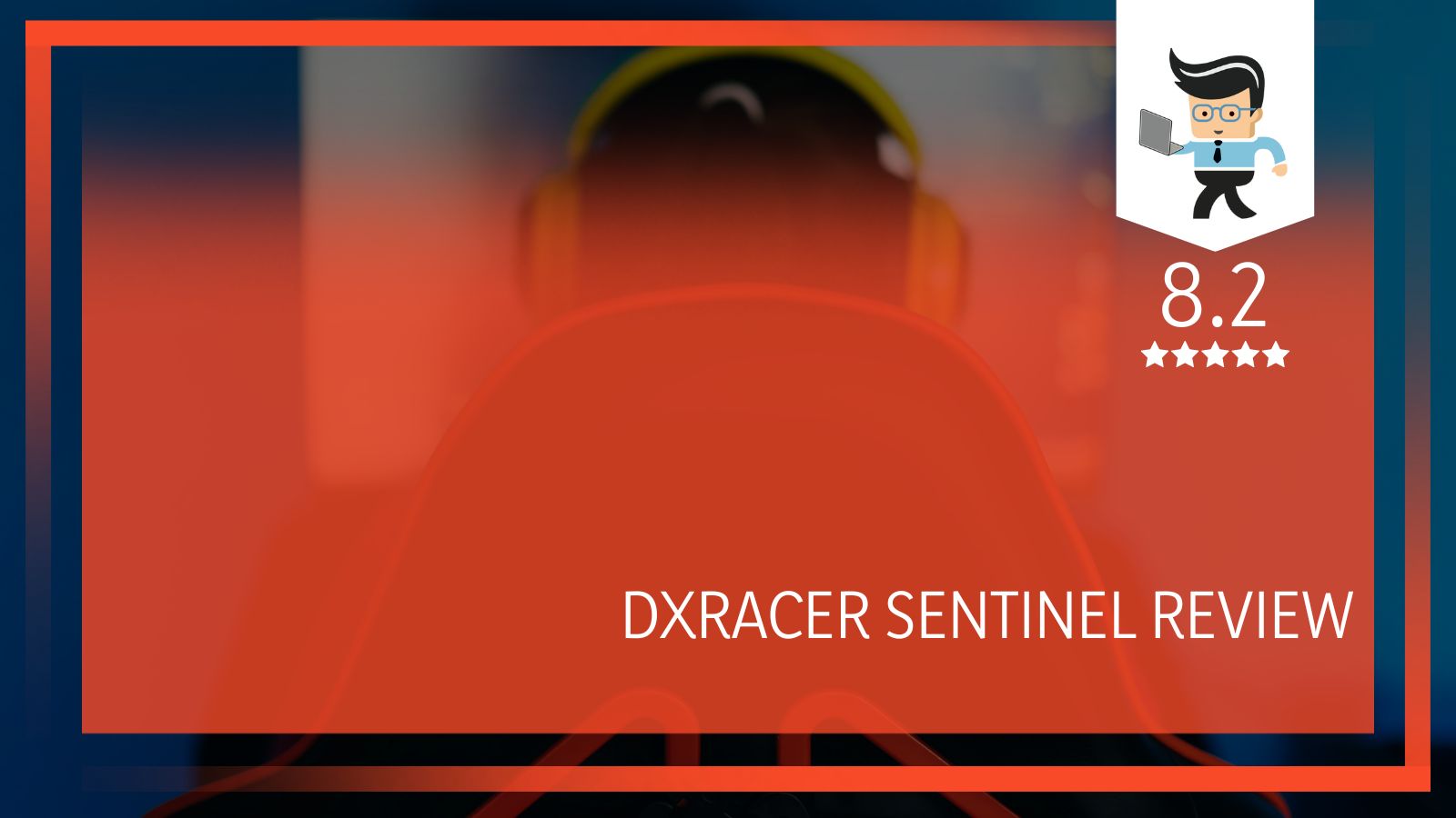 DXRacer Sentinel Review