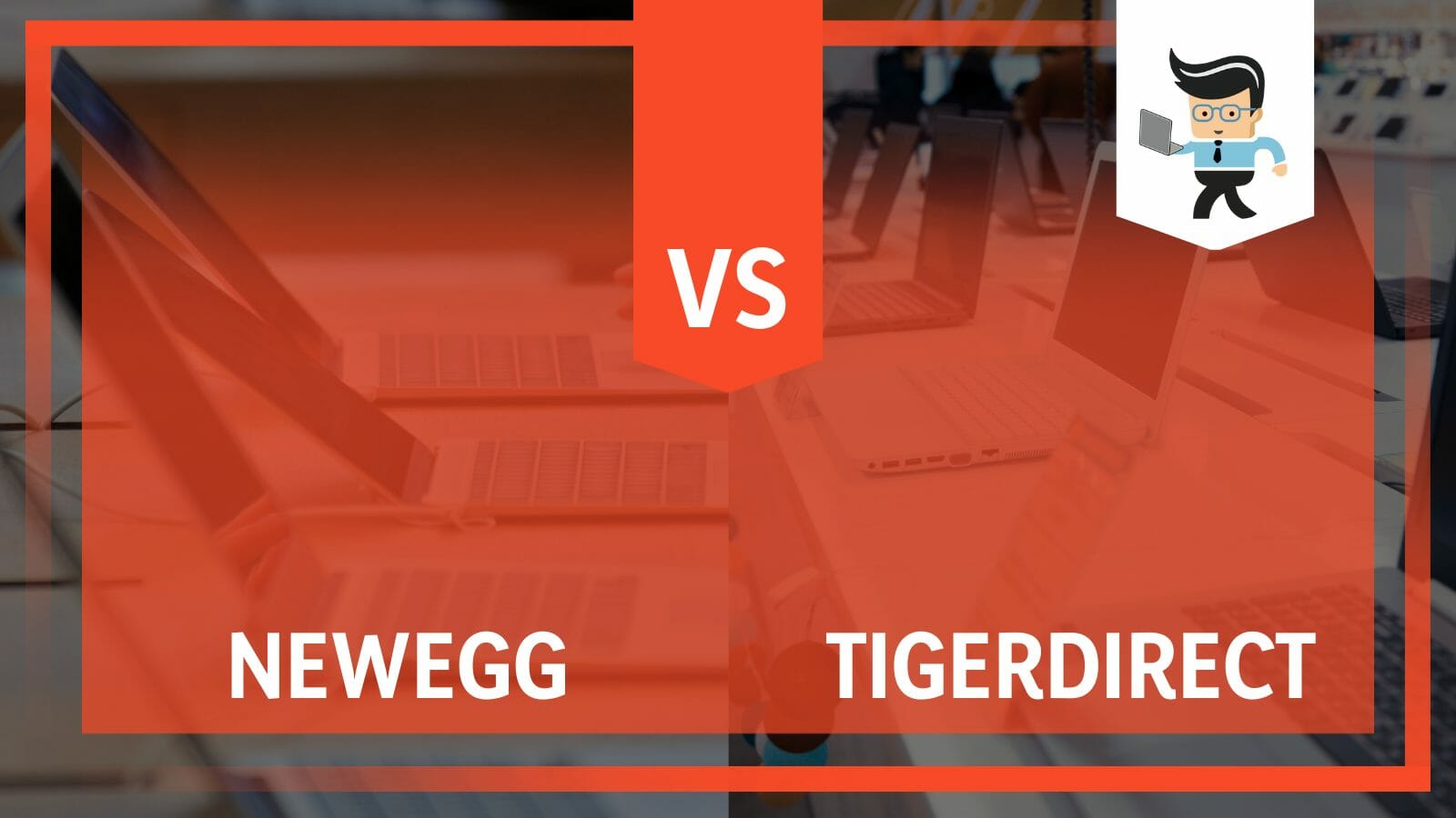 Difference Between Newegg vs Tigerdirect