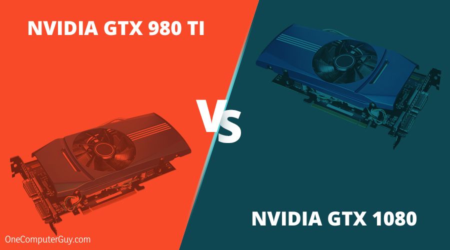 980 Ti Vs 1080, Is Going to the Geforce 10 Series Worth It