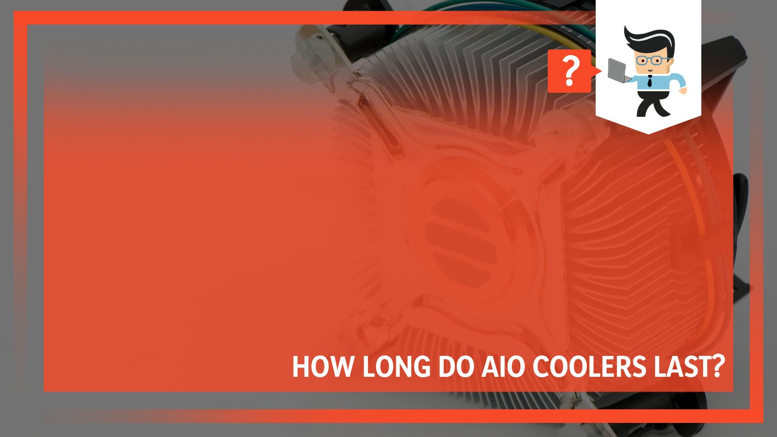Aio CPU Cooler durability