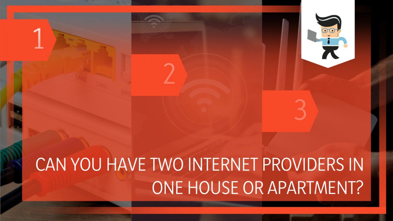 Can You Have Two Internet Providers in One House: Answered - Can We Have Two Internet Providers One House
