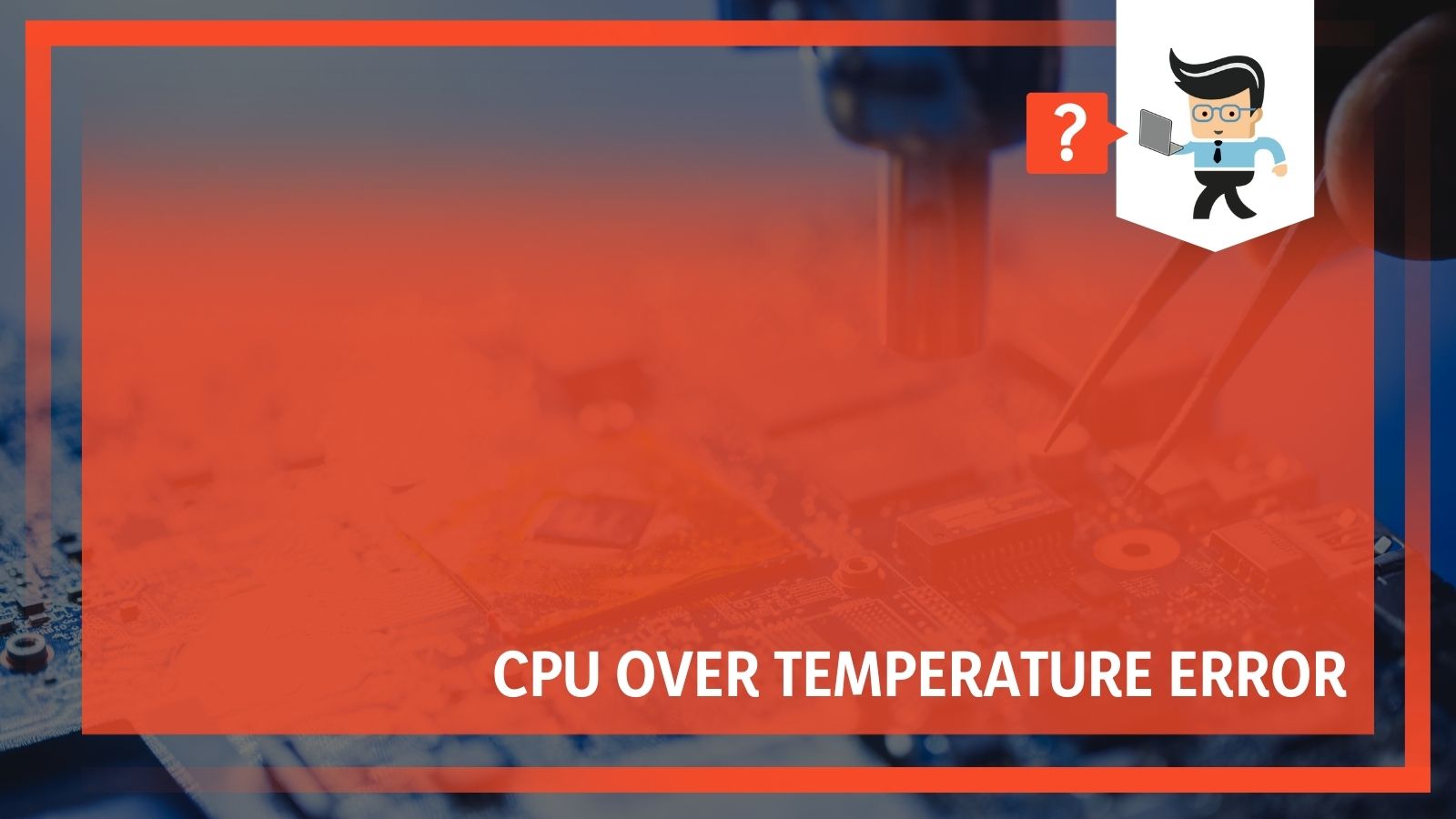 Fix CPU Over Temperature Error, Press F1 to run setup