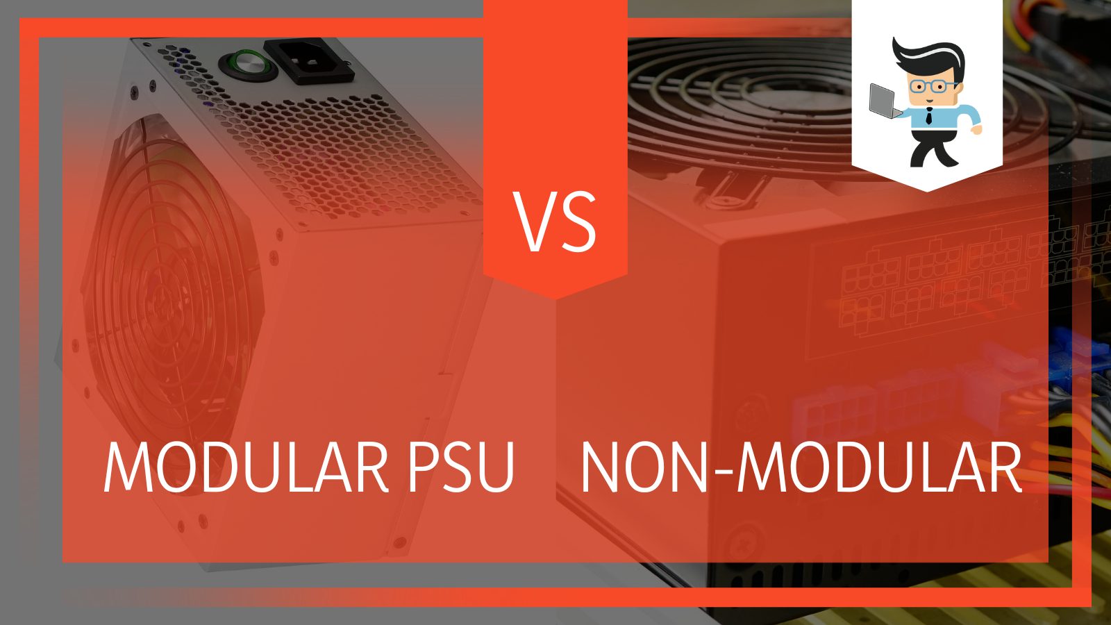 Modular vs Non-Modular PSU Differences