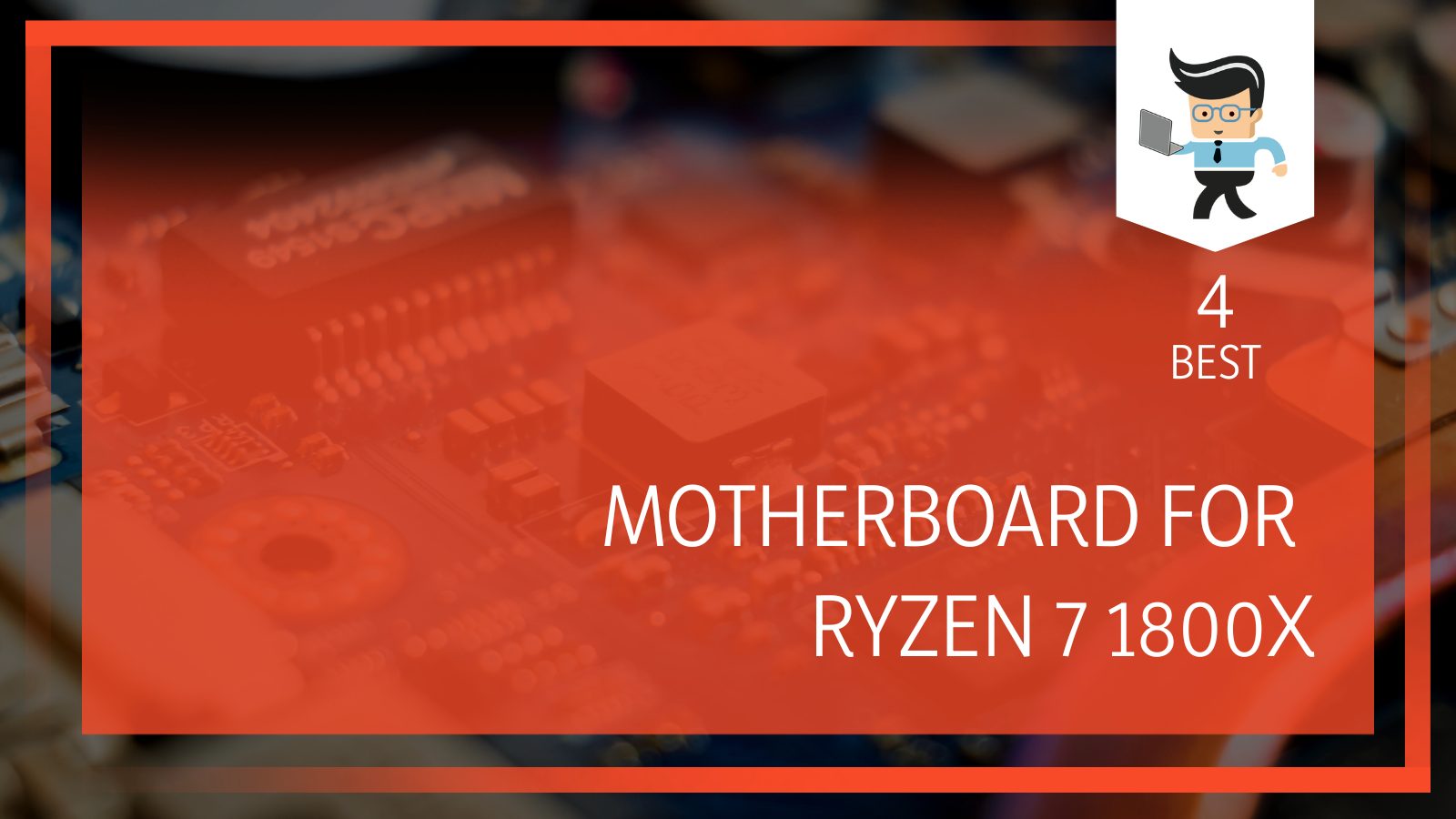 Motherboard for ryzen 7 1800x