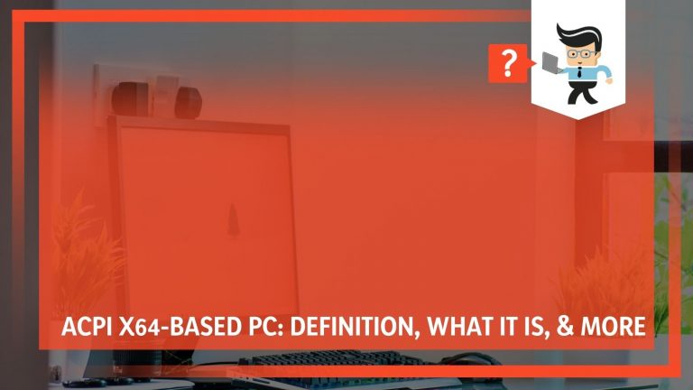 ACPI X64-Based PC: Definition, What It Is, & More - One Computer Guy