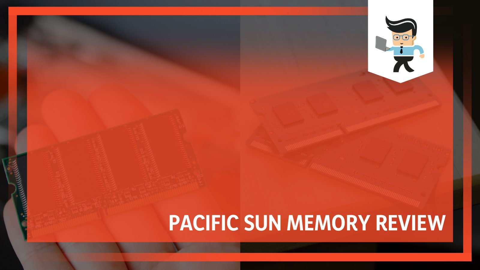 Pacific Sun RAM review