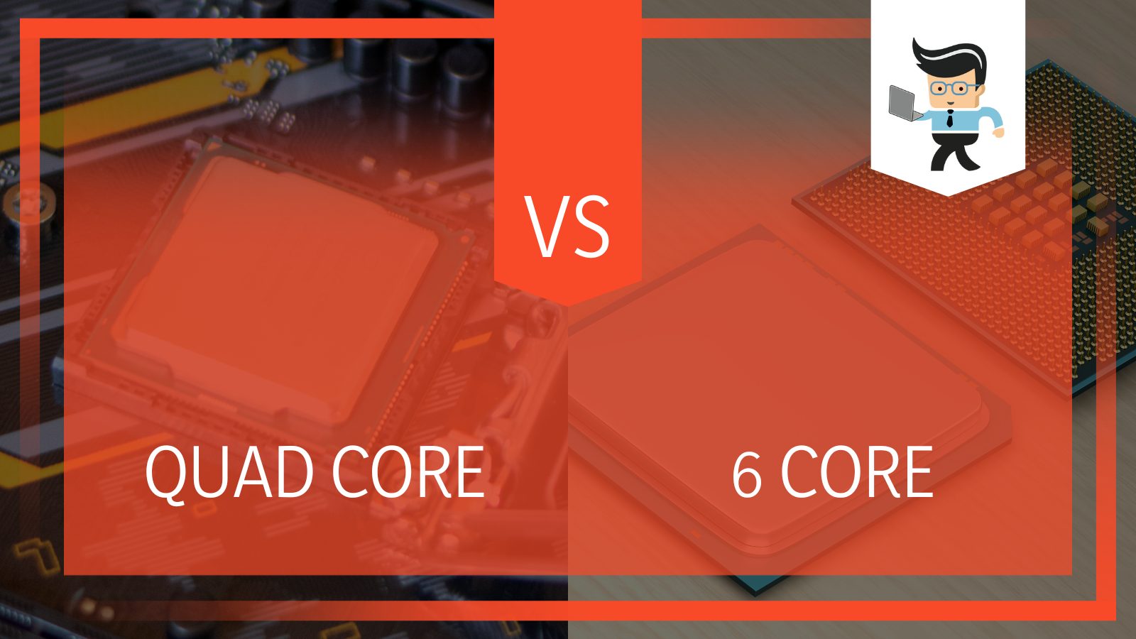 Quad Core vs 6 Core Processors
