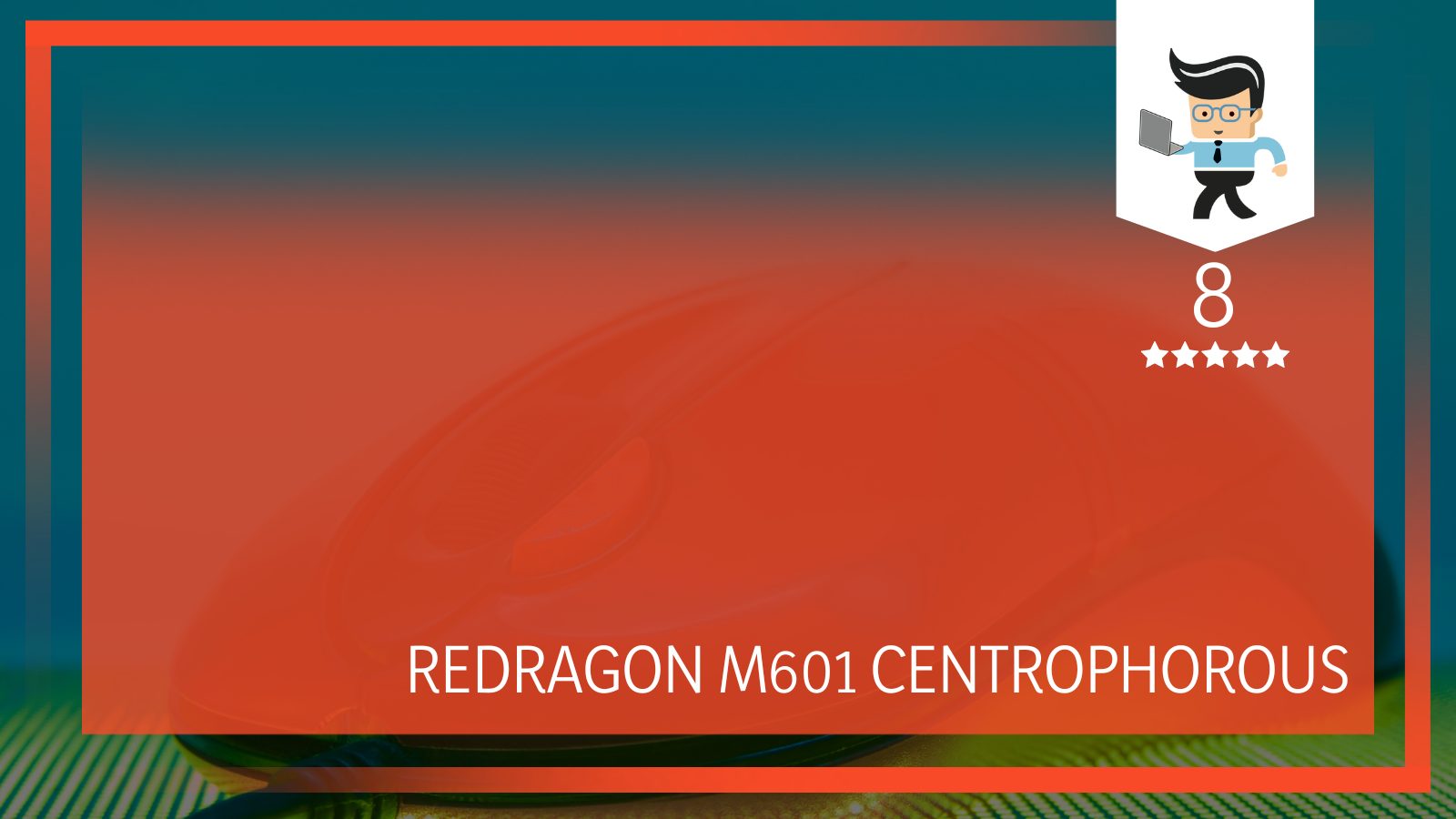 ReDragon M601 Centrophorous Mouse Review