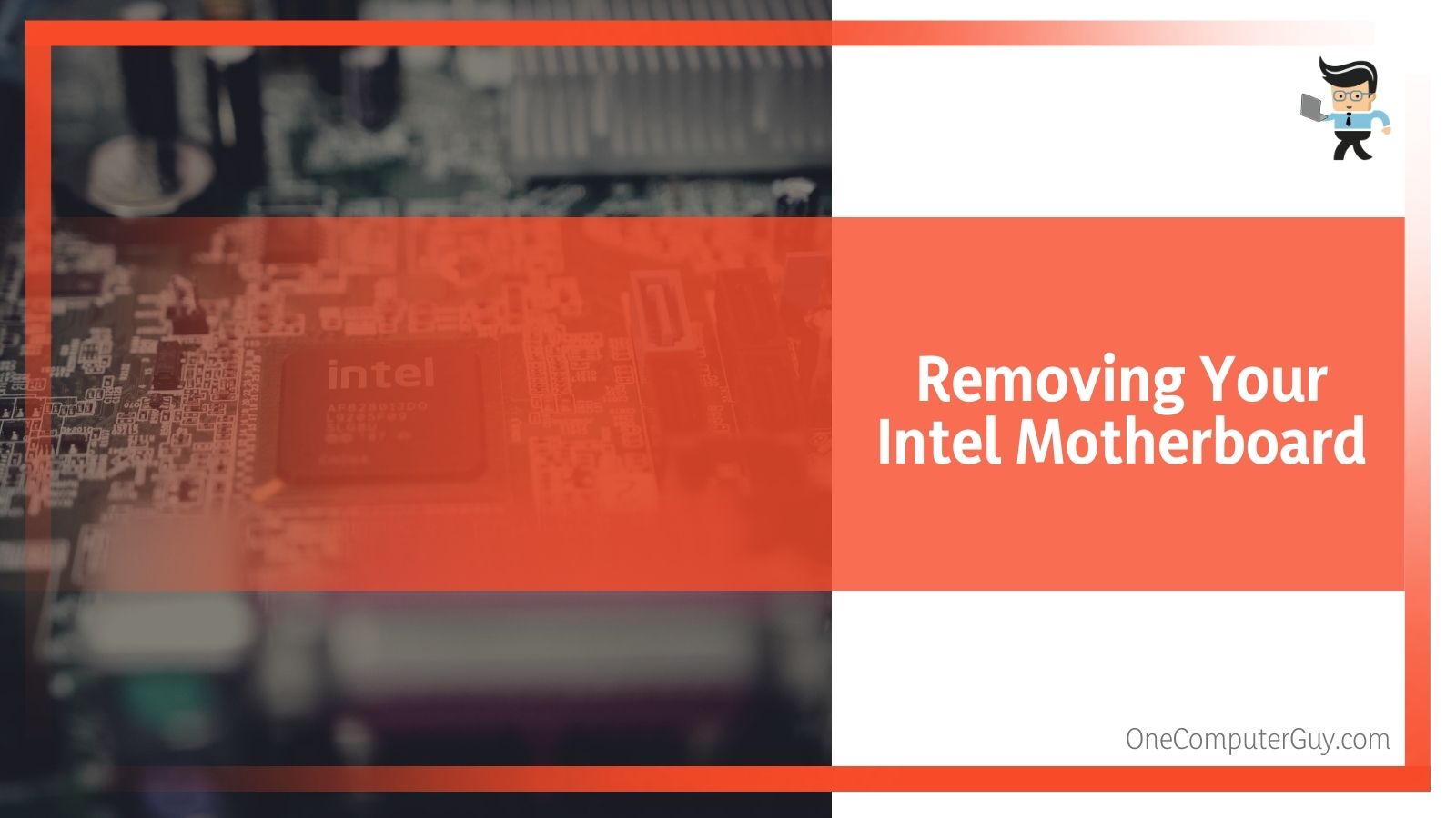 Removing Your Intel Motherboard