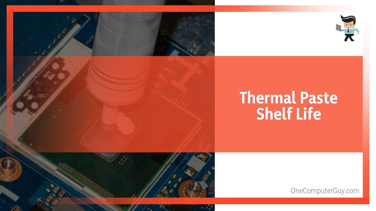 Thermal Paste Shelf Life