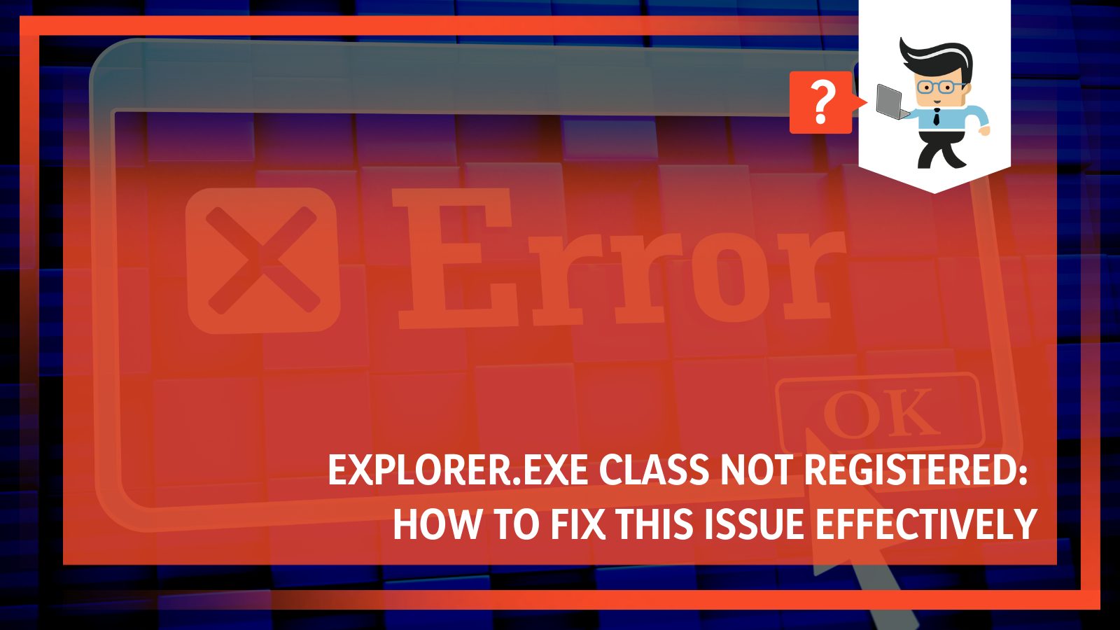 What is explorer exe class not registered error