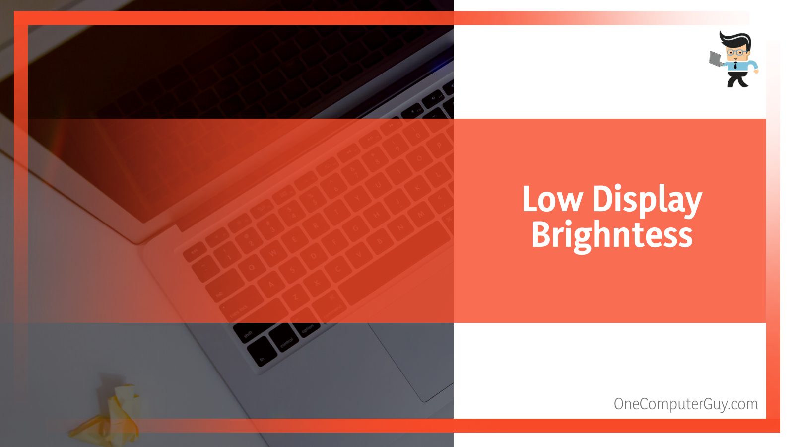 Low Display Brightness
