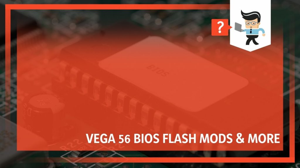 Vega 56 BIOS Flash Mods & More What You Need To Know