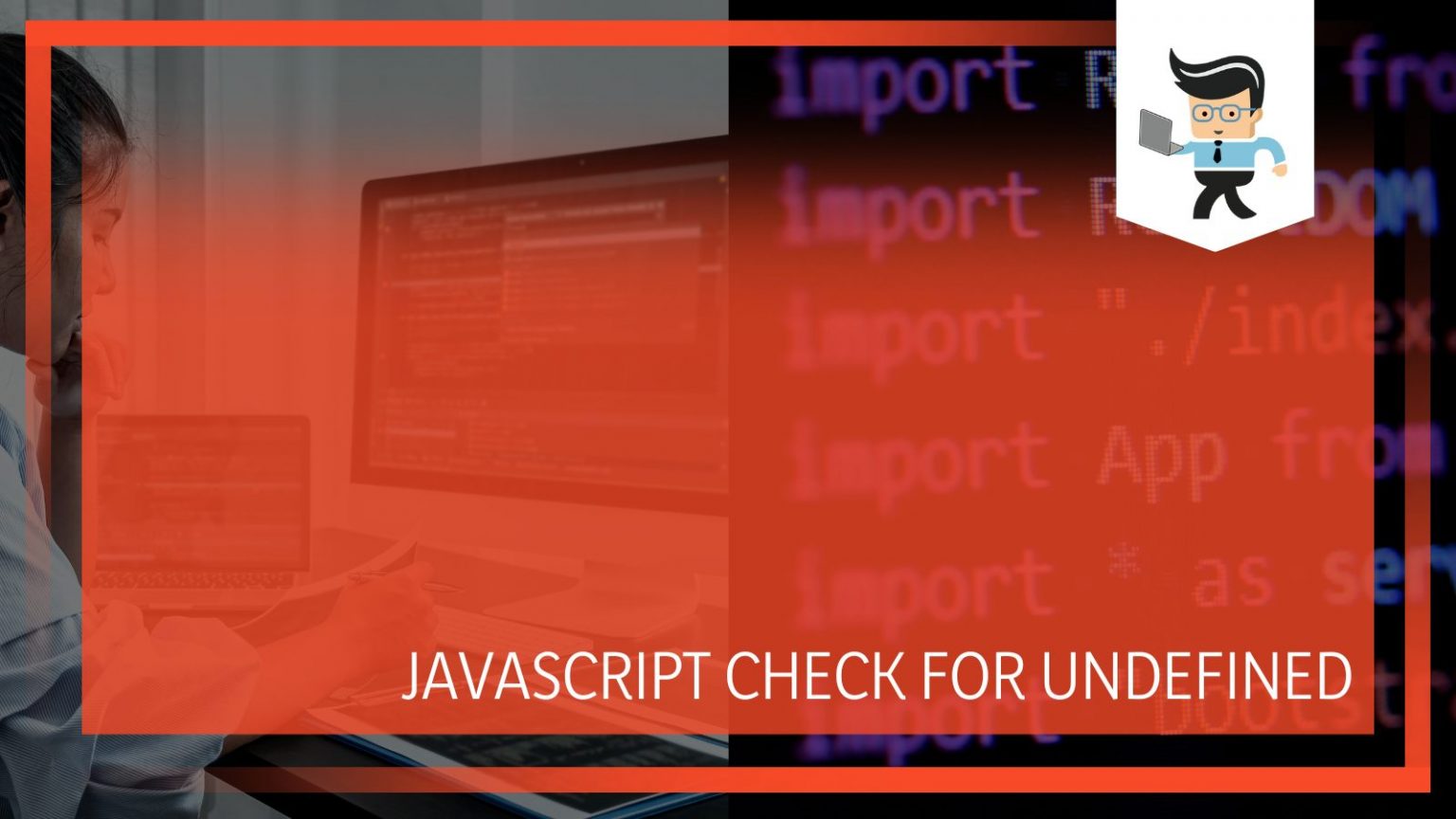 JavaScript Check for Undefined A Guide To Using It Effortlessly