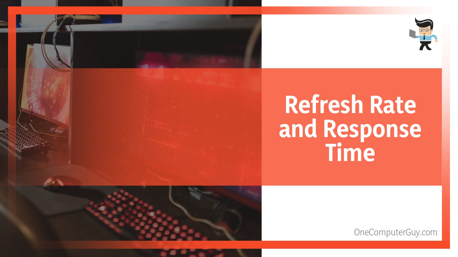 Refresh Rate and Response Time