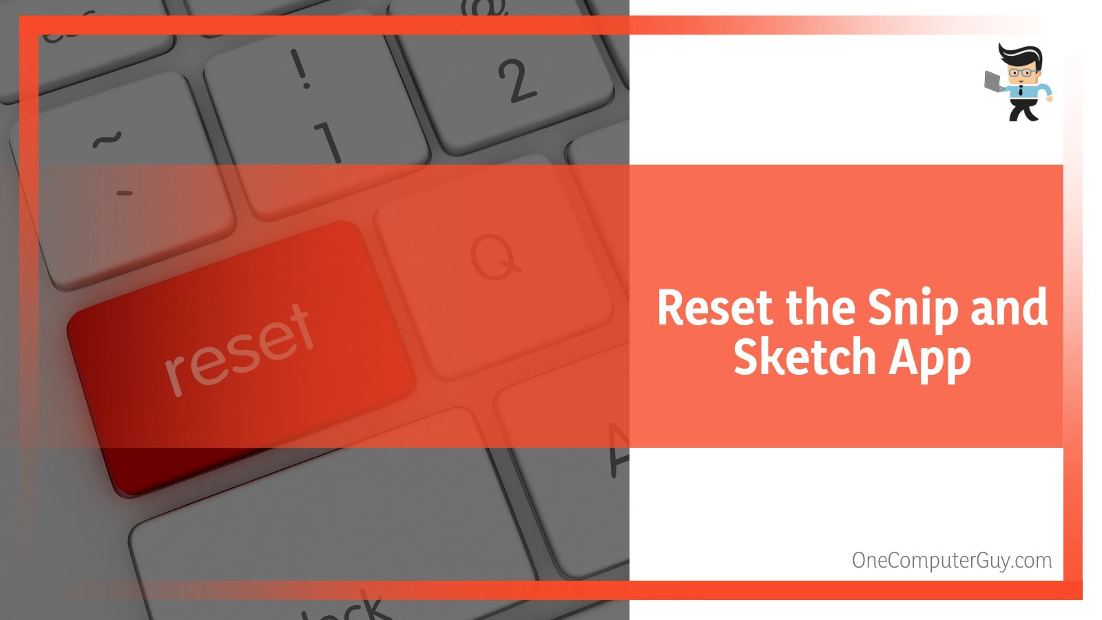 Reset the Snip and Sketch App