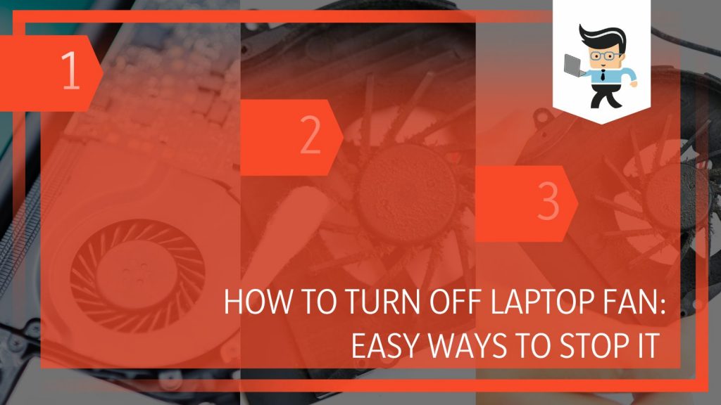 How To Turn Off Laptop Fan Solutions To Extend Your Laptop’s Life