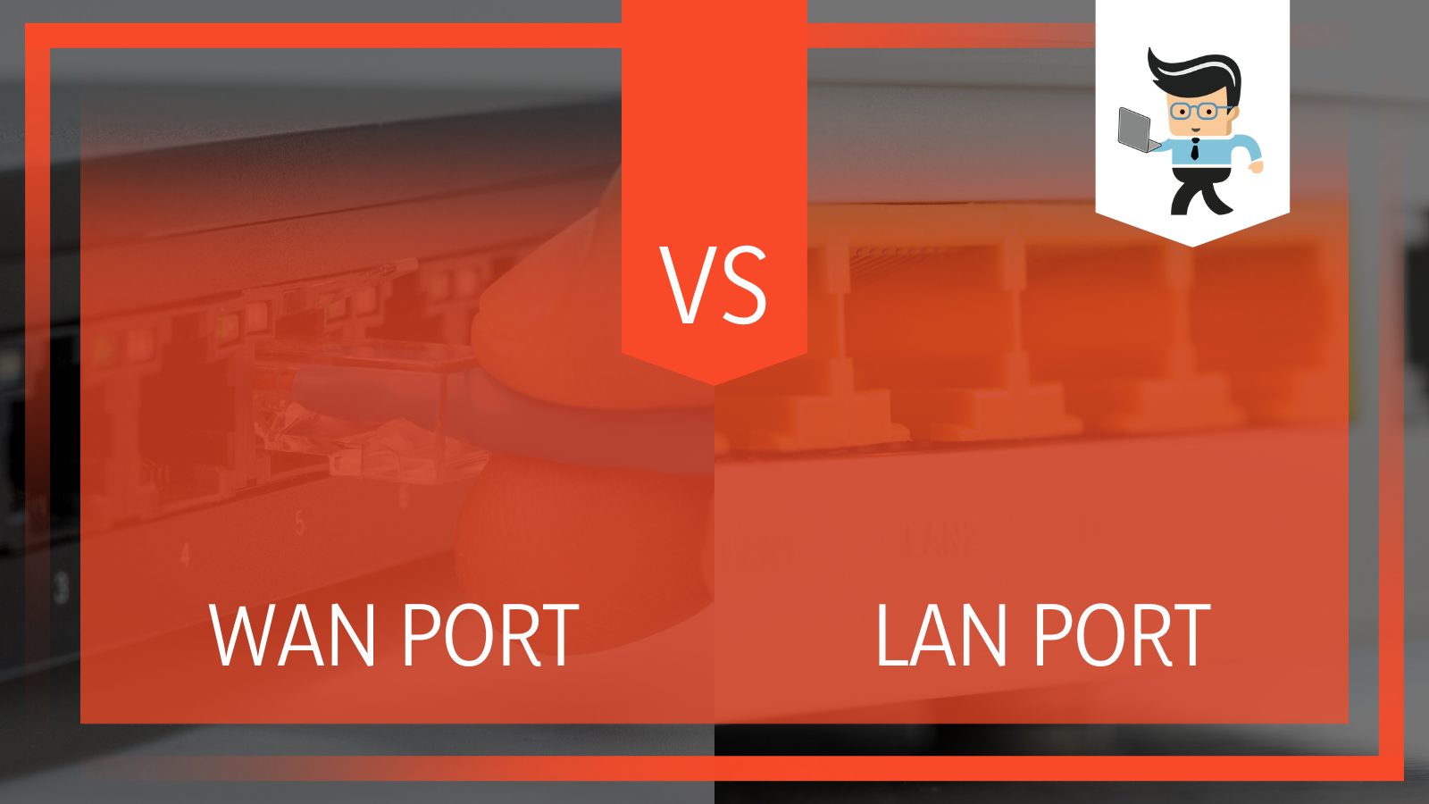 Wan vs Lan Port Difference