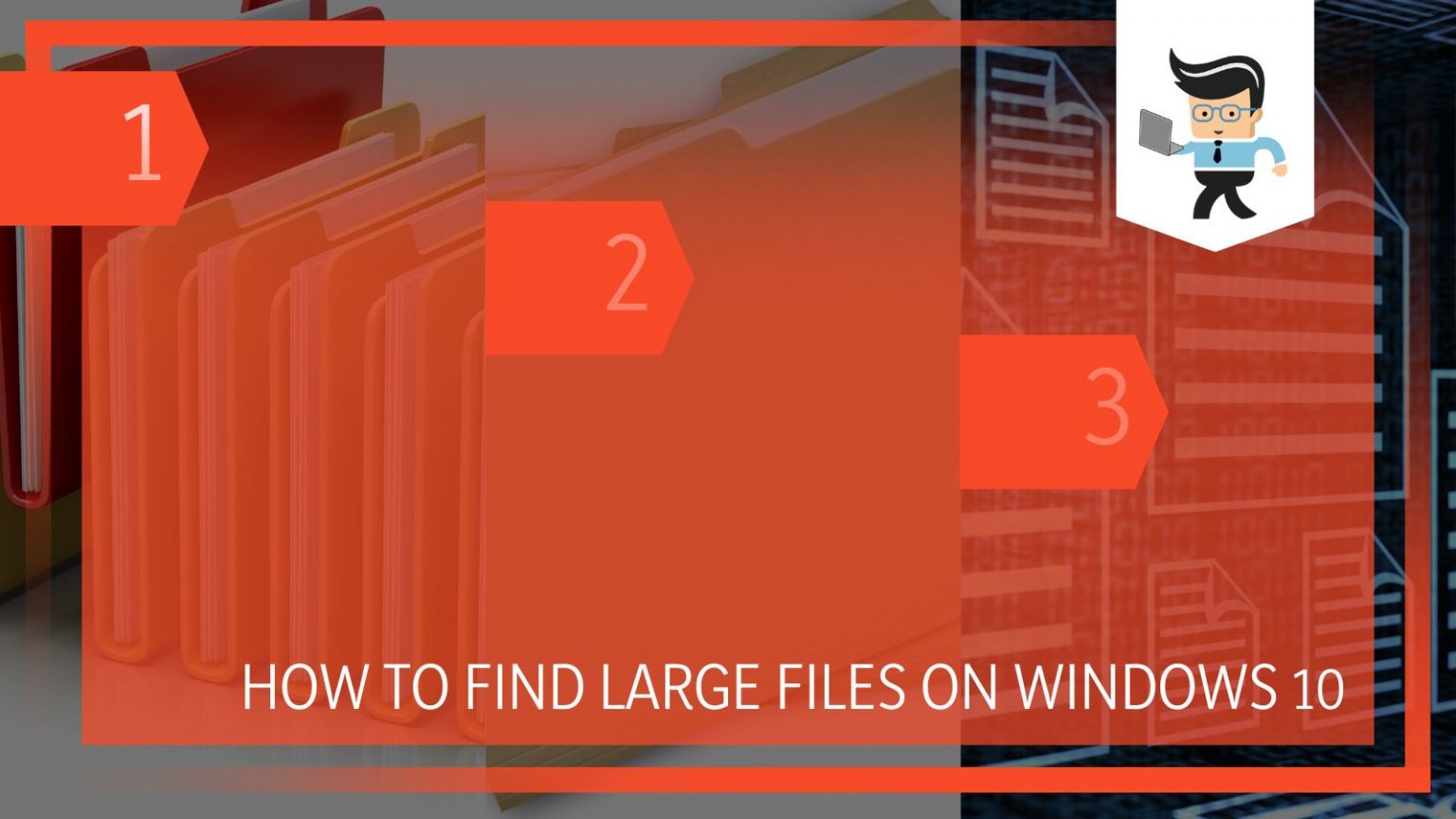 How To Find Large Files on Windows 10 The Definitive Guide