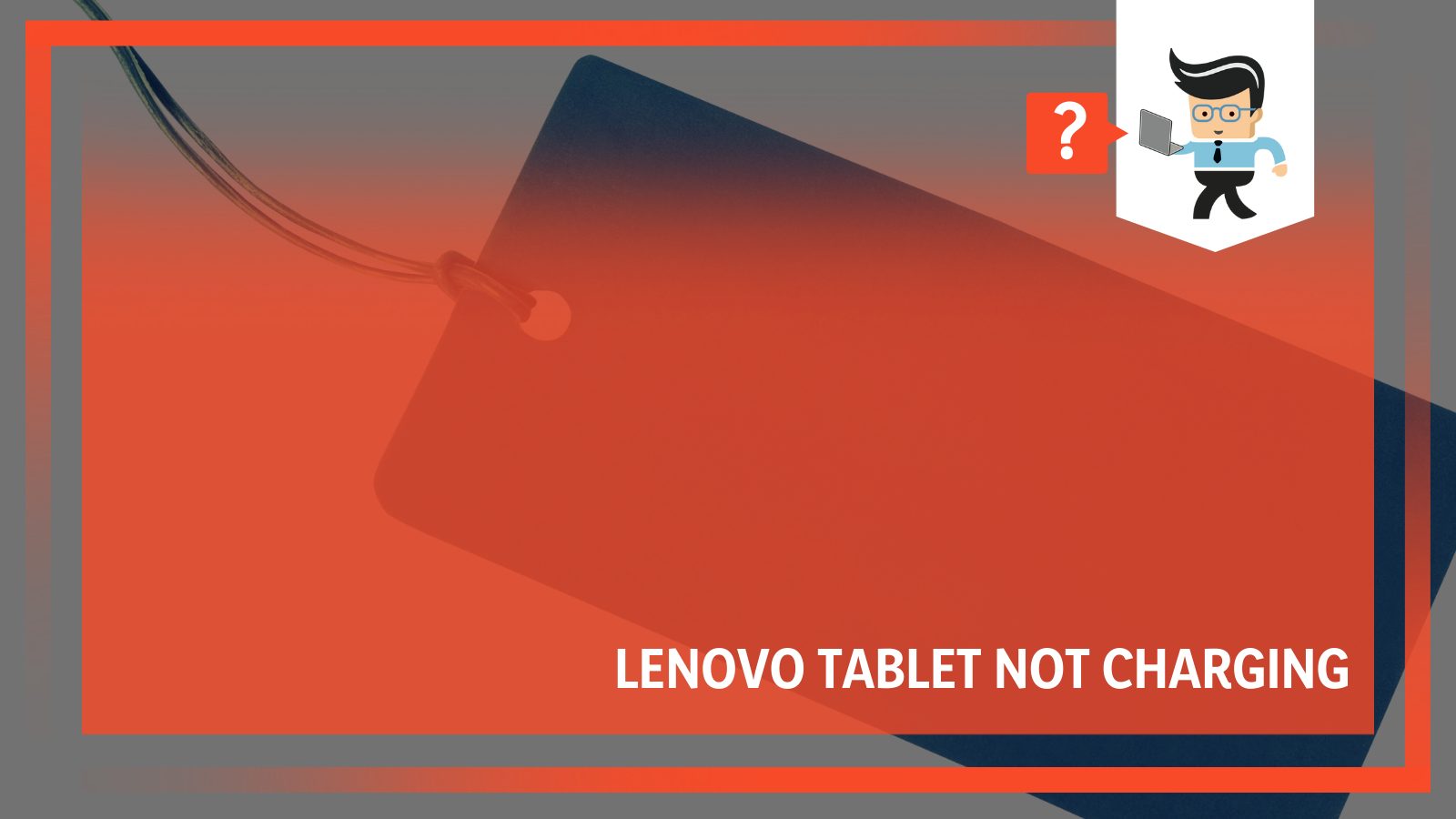 Lenovo tablet battery not charging