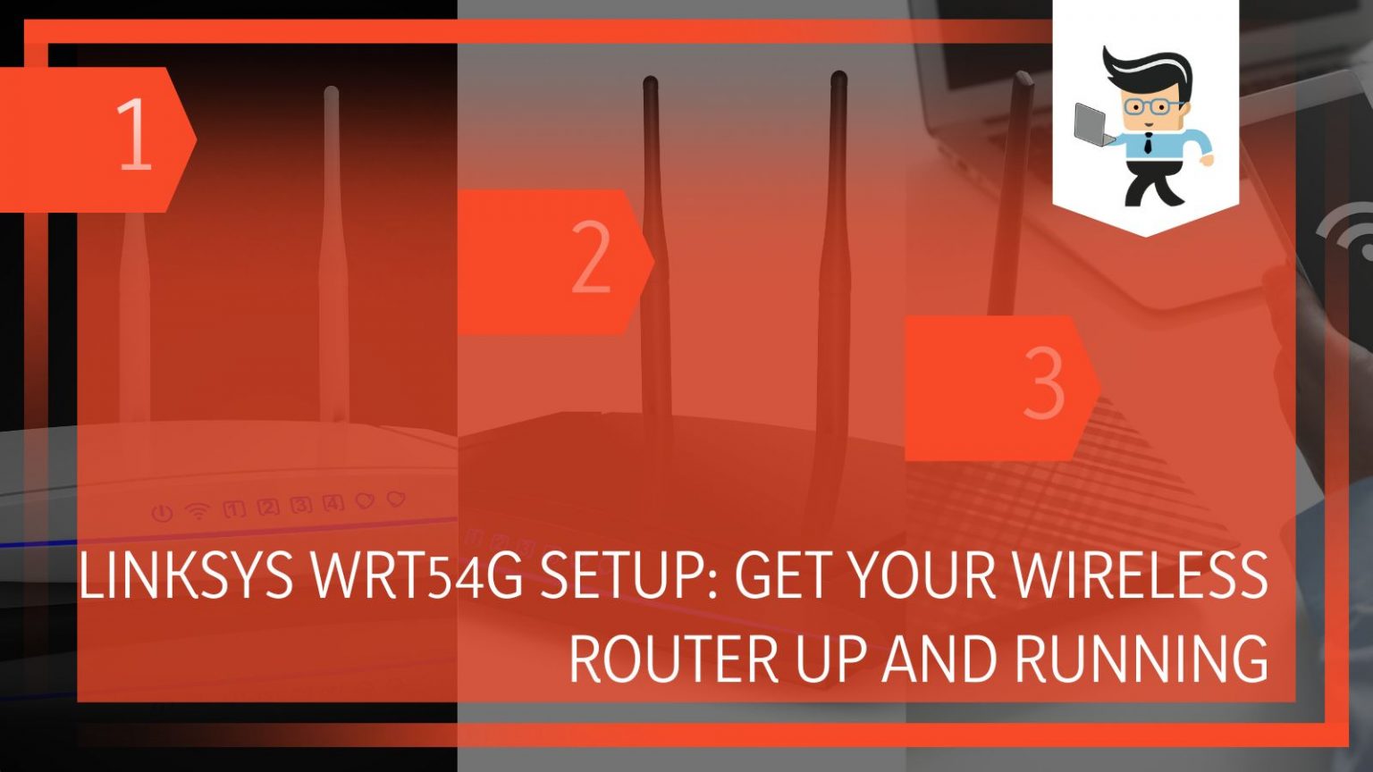 Linksys WRT54G Setup The Ultimate Guide To Set Up Your Router