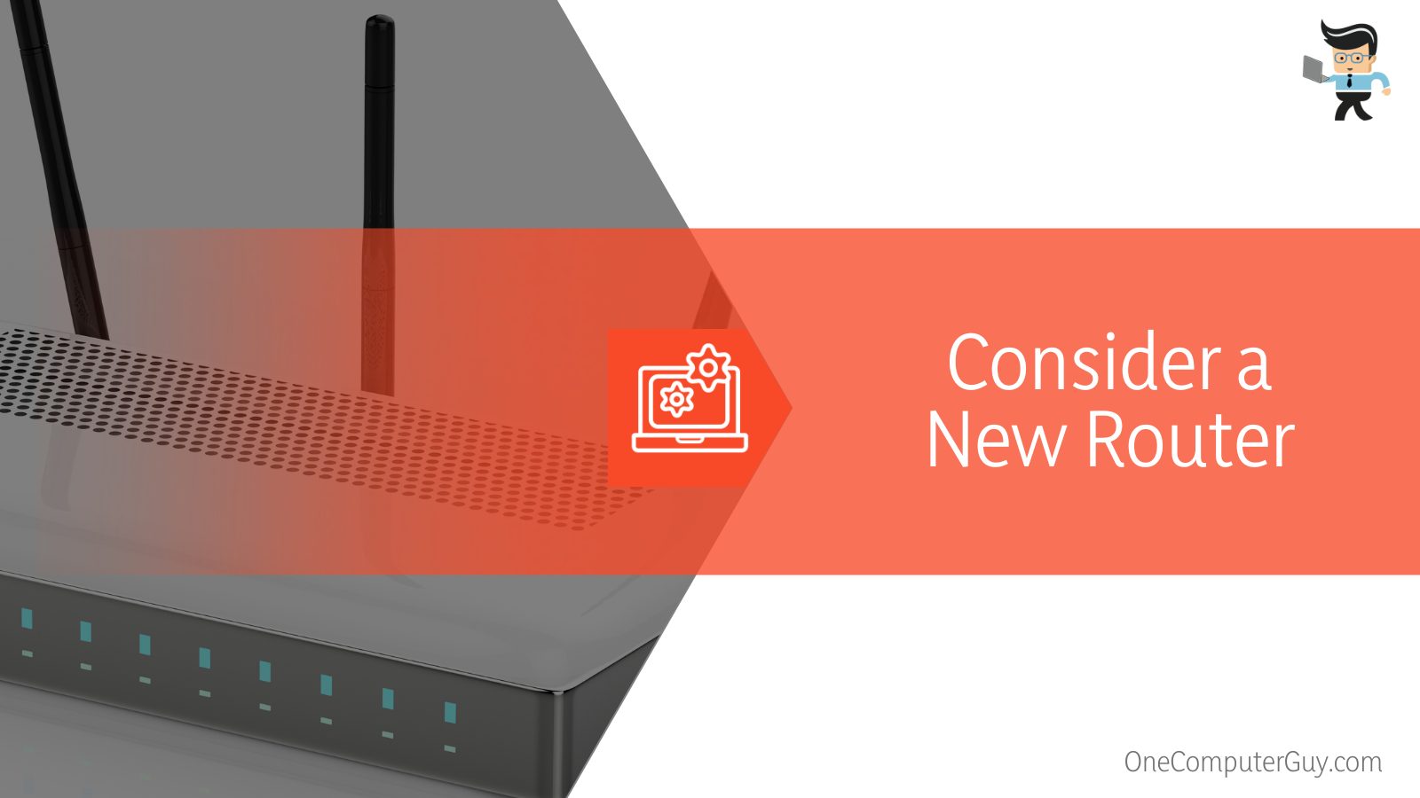 Consider a New Router