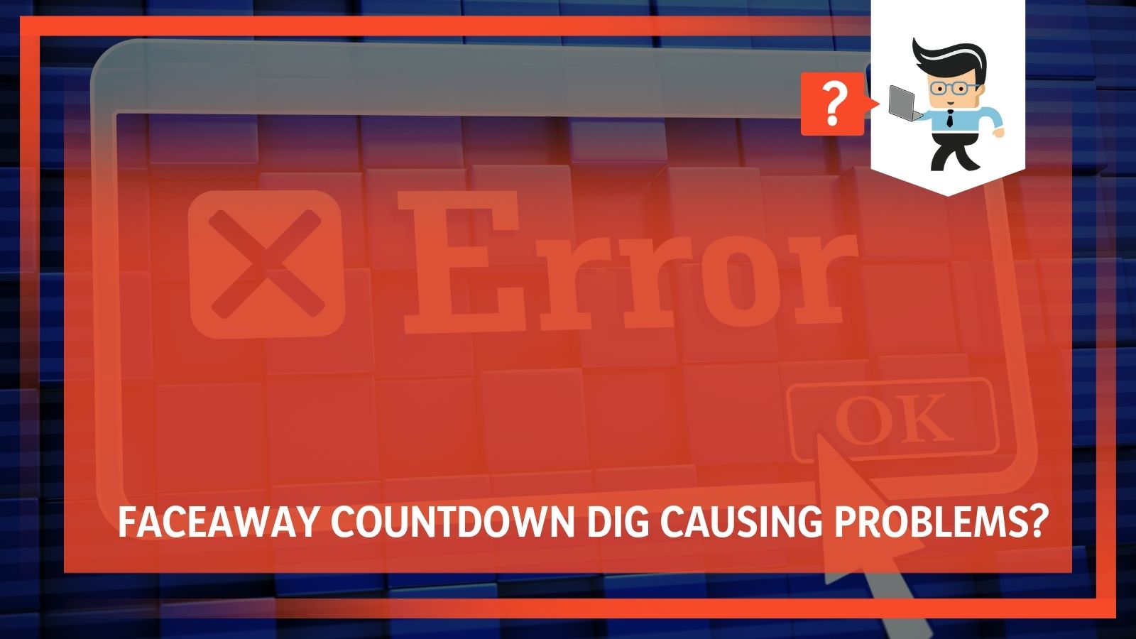 FaceAway Countdown Dig Causing Problems Check Out the Solution Here