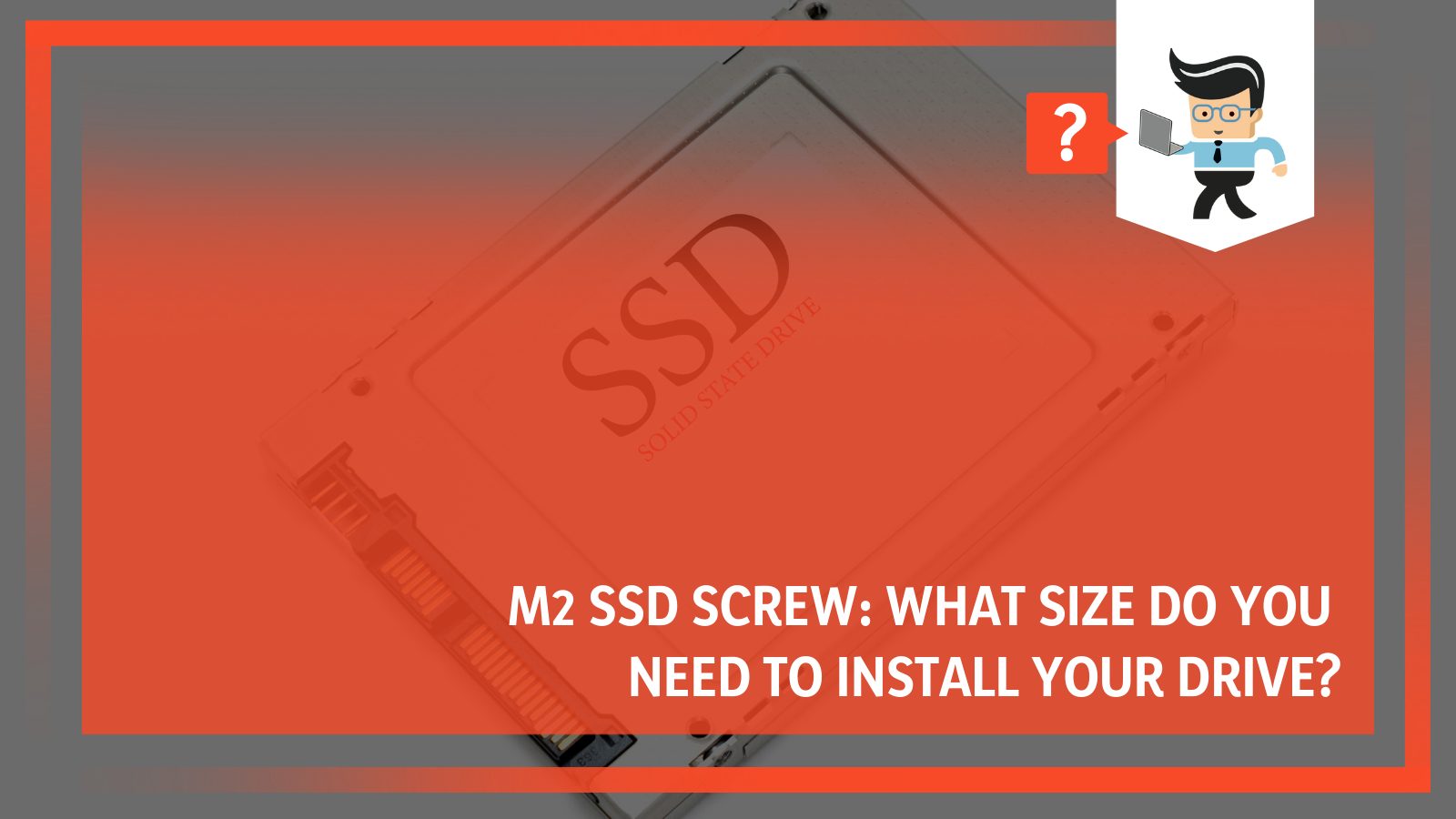 M2 SSD Screw What Size Do You Need To Install Your Drive