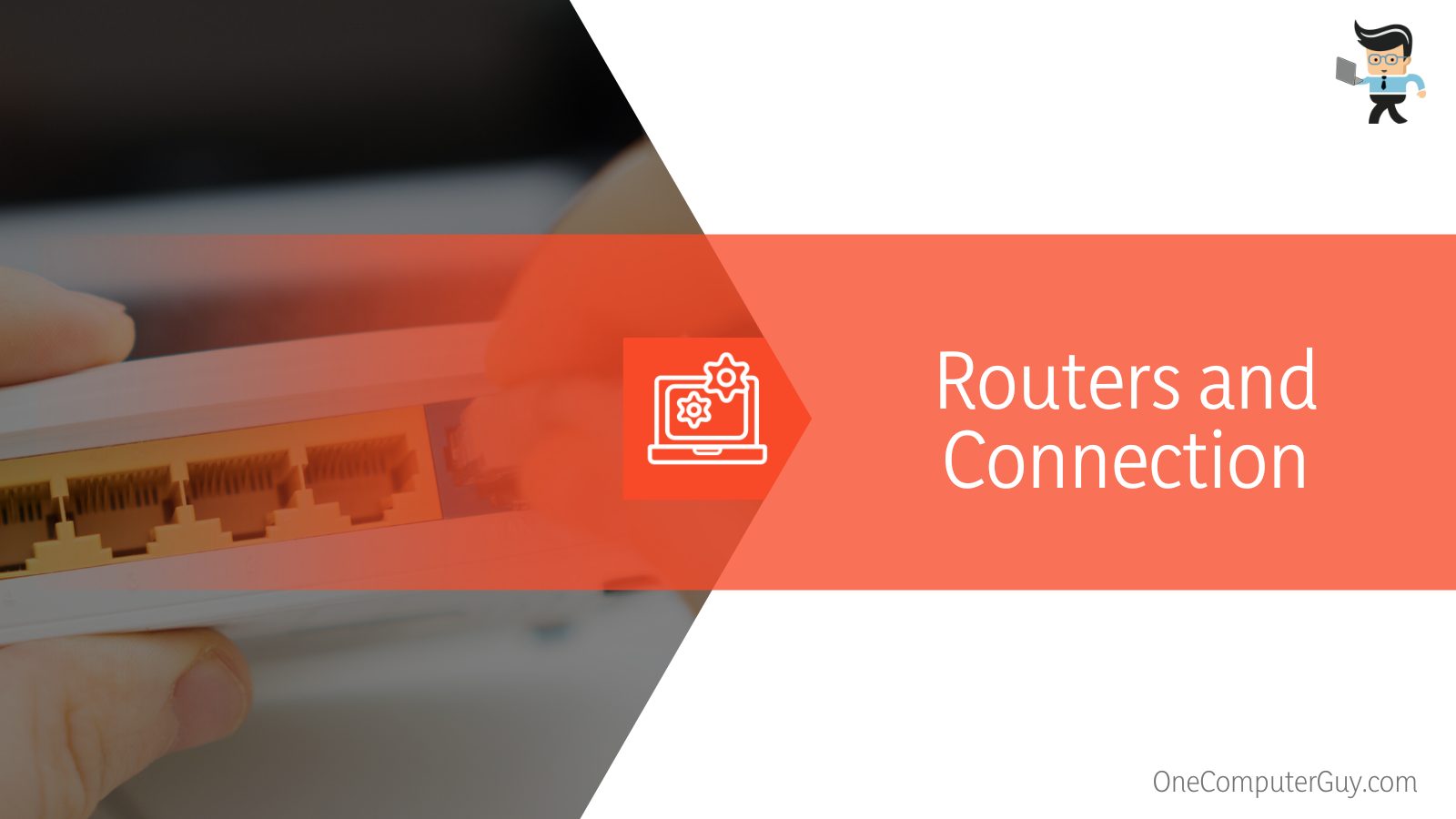 Routers and Internet Connection