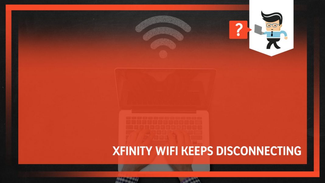 Xfinity Wifi Keeps Disconnecting What You Can Do To Fix It Now