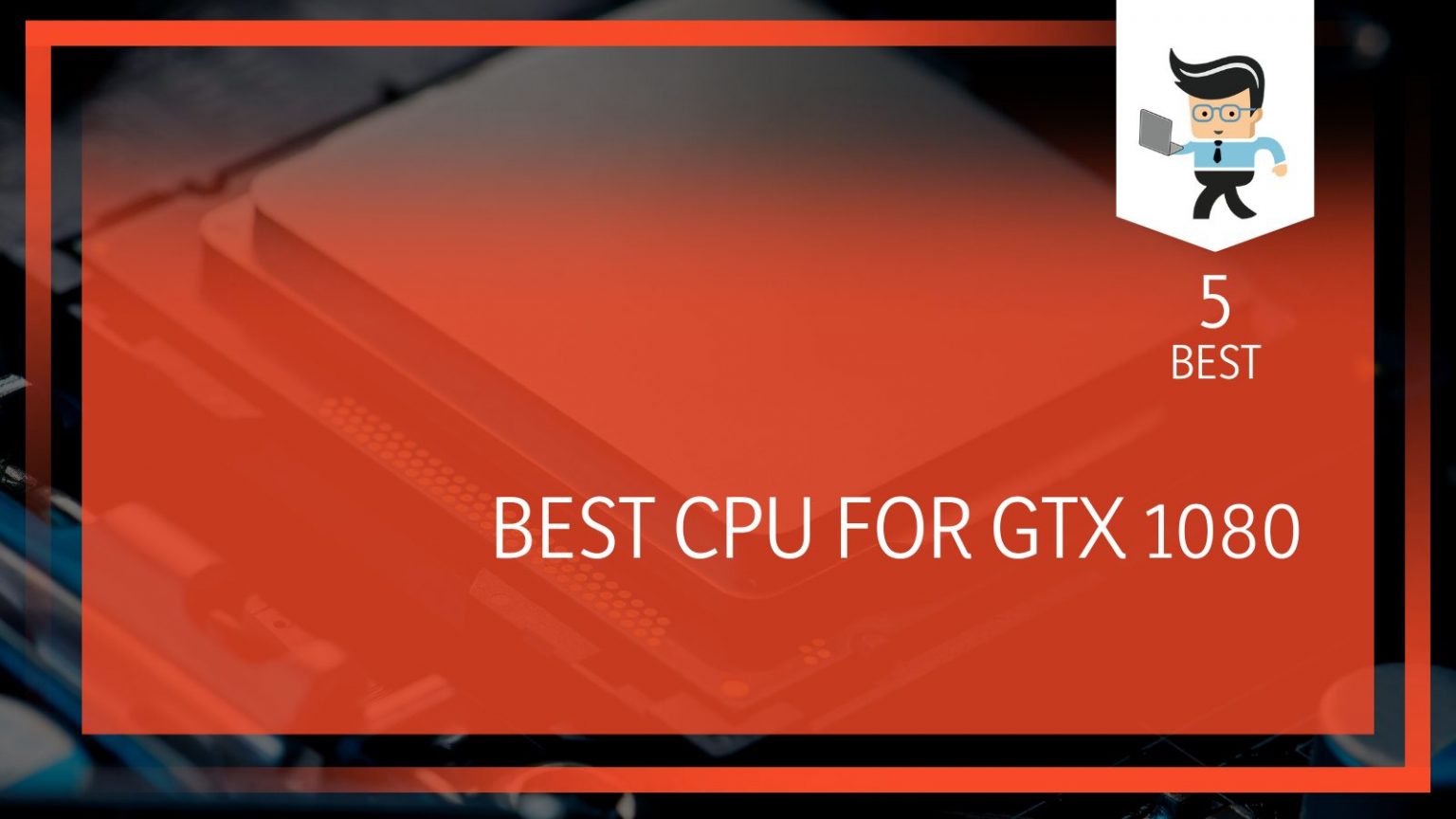 Best Processor For Gtx 1080