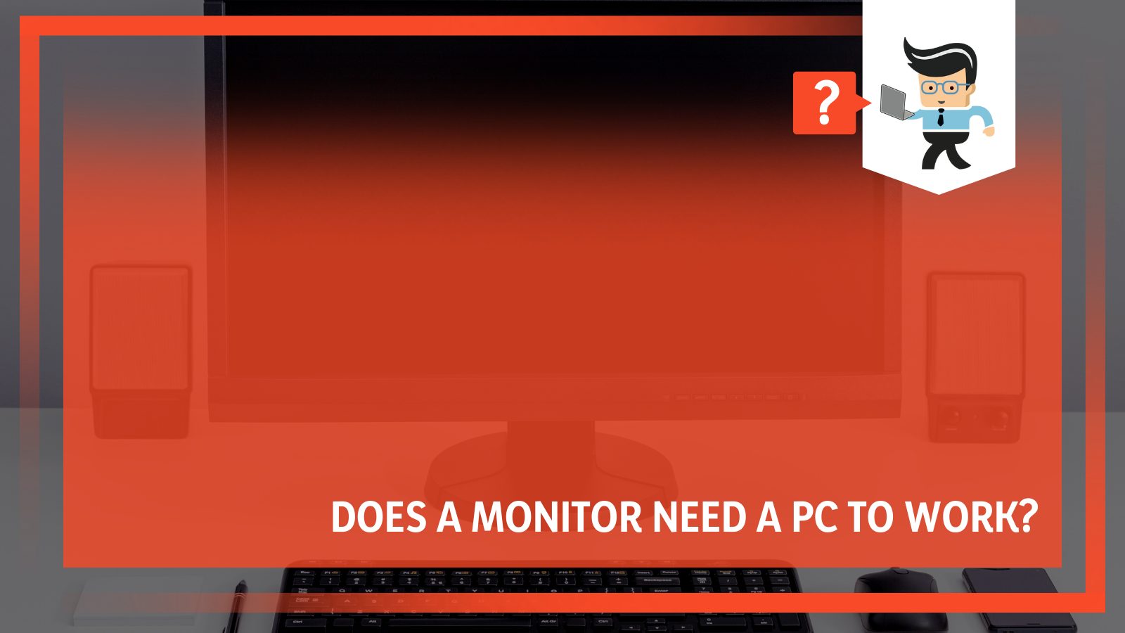 Can you use a monitor without a pc does a monitor need a pc x