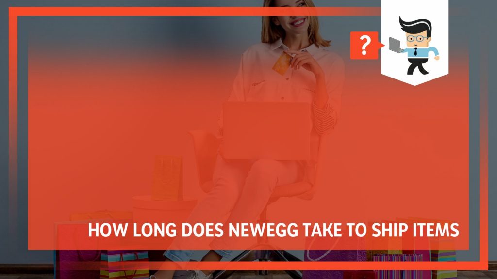 How Long Does Newegg Take to Ship Items An InDepth Review